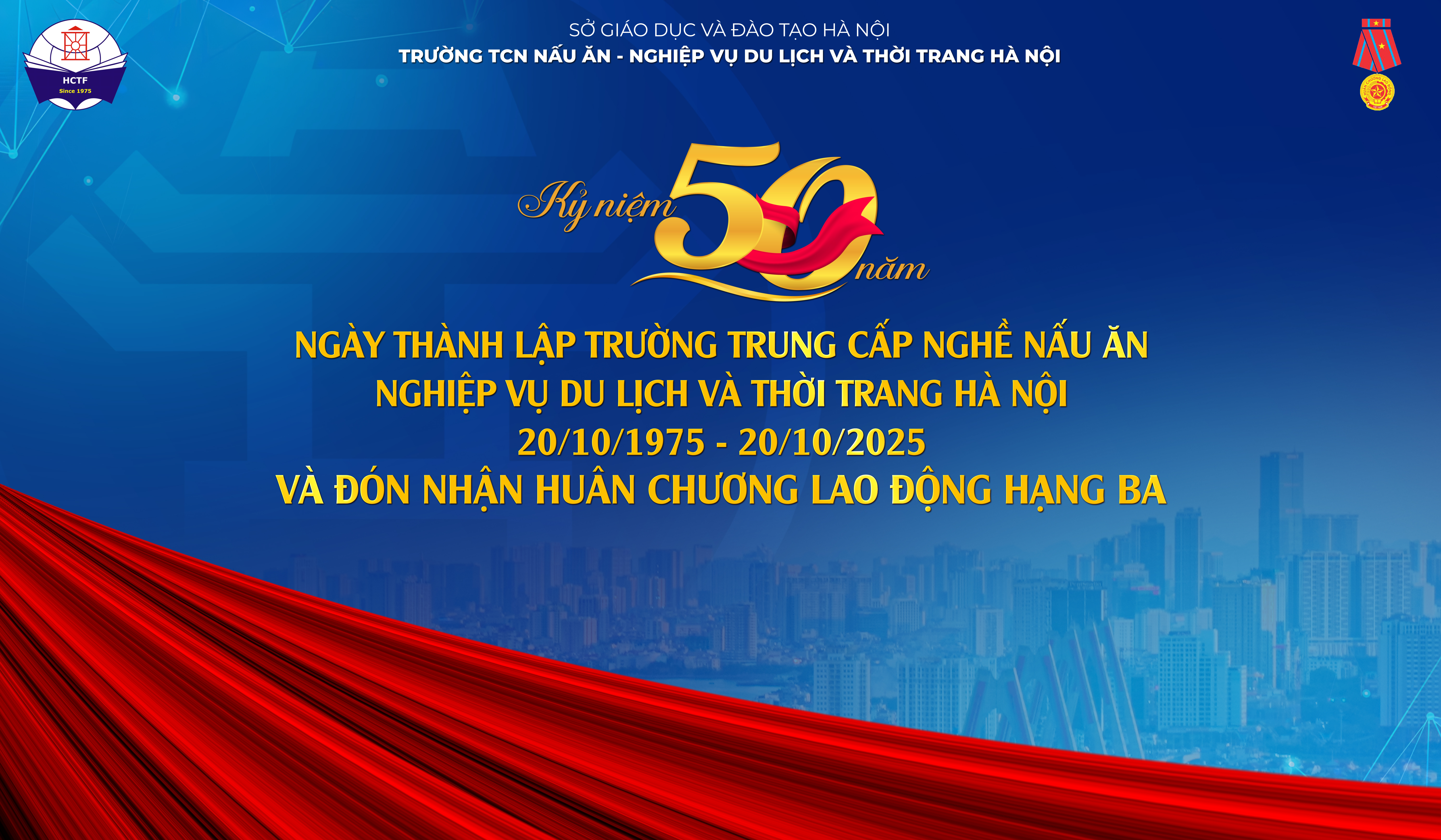 KỶ NIỆM 50 NĂM NGÀY THÀNH LẬP TRƯỜNG VÀ ĐÓN NHẬN HUÂN CHƯƠNG LAO ĐỘNG HẠNG BA