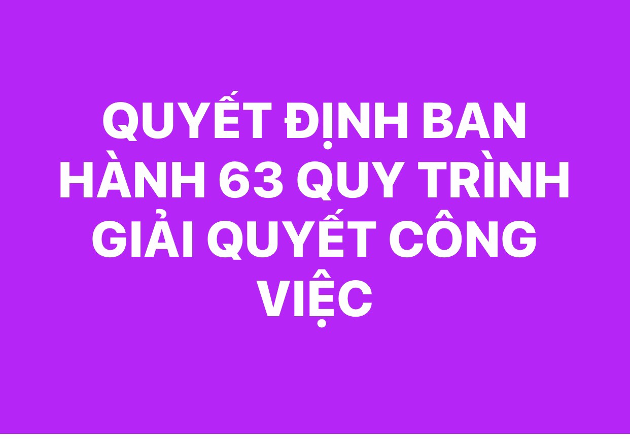 63 QUY TRÌNH LÀM VIỆC CỦA NHÀ TRƯỜNG