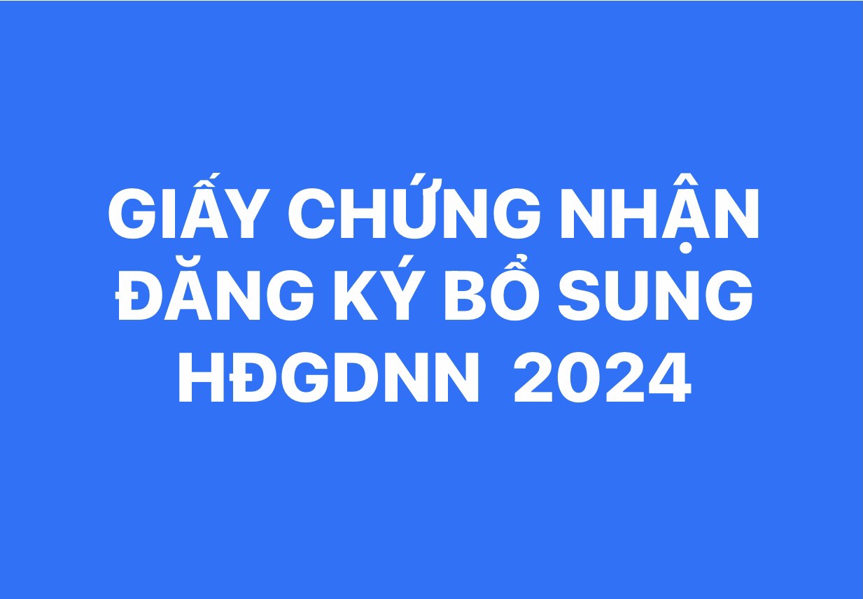 GIẤY CHỨNG NHẬN ĐĂNG KÝ BỔ SUNG HOẠT ĐỘNG GDNN NĂM 2024