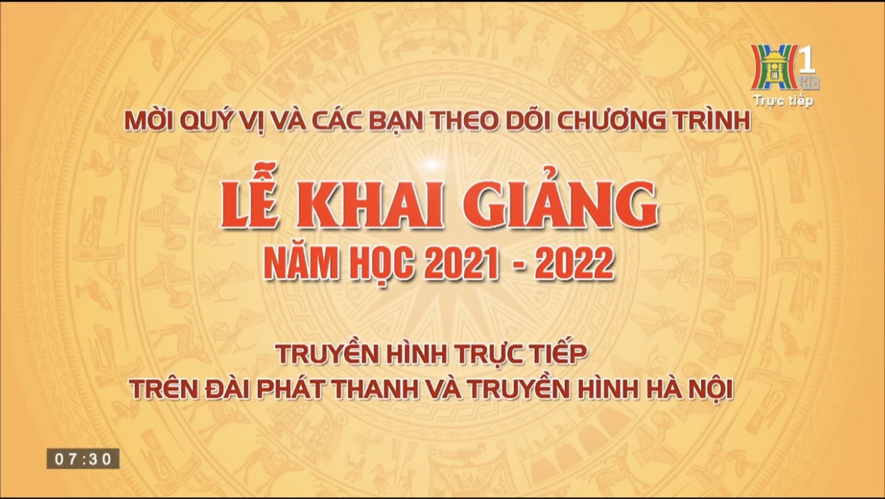 HÌNH ẢNH LỄ KHAI GIẢNG ĐẶC BIỆT NĂM HỌC  2021 -2022