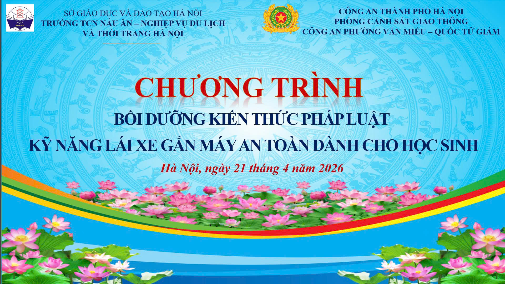 🚩CHƯƠNG TRÌNH BỒI DƯỠNG KIẾN THỨC PHÁP LUẬT – KỸ NĂNG LÁI XE GẮN MÁY AN TOÀN DÀNH CHO HỌC SINH